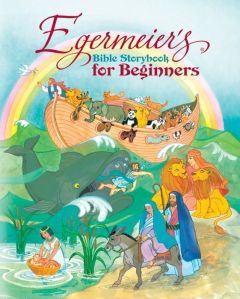 Egermeier's Bible Storybook for Beginners | Paperback