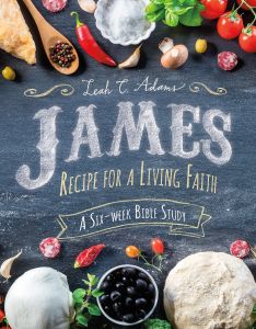 James - Recipe for A Living Faith - Book/Bible Study - Multiple Formats