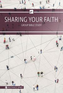 Relevance 6-Week - Sharing Your Faith - Group Bible Study - Multiple Formats