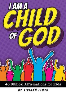 I Am a Child of God – Devotional Book for Kids – Biblical Affirmations – itty-bitty Booklet