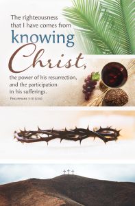 Lent - Knowing Christ, Phil. 3:10 (CEB) - Pkg 100 - Standard Bulletin 