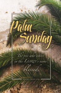 Palm Sunday - Psalm 118:26 (CEB) - Pkg 100 - Standard Bulletin