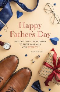 Father's Day - The Lord gives good things, Psalm 84:11b (CEB) - Pkg 100 - Standard Bulletin