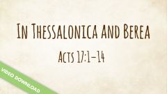 Inspire! Video Download - In Thessalonica and Berea (Acts 17:1-14)