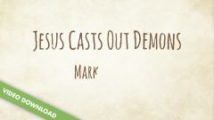 Inspire! Video Download - Jesus Casts Out Demons (Mark 5:1-20)