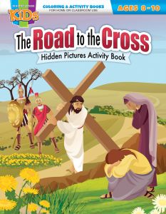 Easter Coloring/Activity Book - The Road to the Cross Hidden Pictures Activity Book -  Ages 8-10