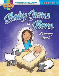 Christmas Coloring Book - Baby Jesus Is Born -  Ages 2-4