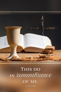 Communion - This do in remembrance, Luke 22:19 (KJV) - Pkg 100 - Standard Bulletin