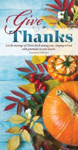 Thanksgiving-Give Thanks; Colossians 3:16 (NIV)-Pkg 100-Offering Envelope