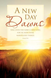 New Year-A New Day Dawns; Psalm 98:1 (KJV)-Pkg 100-Standard Bulletin