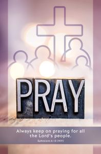 General-Prayer; Ephesians 6:18 (NIV)-Pkg 100-Standard Bulletin