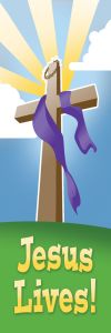 Kids - Easter - Jesus Lives; Matthew 28:6 (KJV) - Pkg 25 - Bookmark