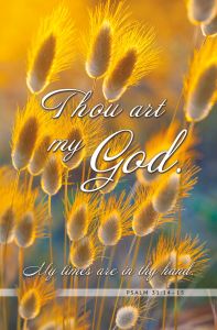 General - Thou Art My God, Psalms 31:14-15 (KJV) - Pkg 100 - Standard Bulletin