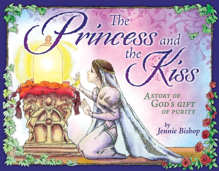 The Princess and the Kiss A Story of God’s Gift