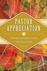 Pastor Appreciation - Remembering without Ceasing, 1 Thess. 1:3 (KJV) - Pkg 100 - Standard Bulletin