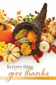 Thanksgiving—In every thing give thanks; 1Thess 5:18—Pkg 100—Standard Bulletin
