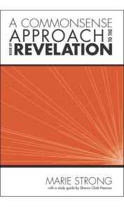 A Commonsense Approach to the Book of Revelation (Print on Demand)