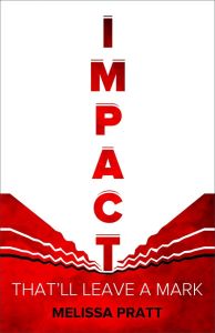 Impact That'll Leave a Mark- POD