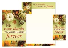 Thanksgiving - Give Thanks...Forever - Psalm 44:8b (CEB) - Matching Set