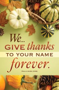 Thanksgiving - Give Thanks...Forever - Psalm 44:8b (CEB) - Pkg 100 - Standard Bulletin