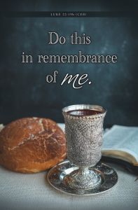 Communion - Remembrance of Me - Luke 22:19 (CEB) - Pkg 100 - Standard Bulletin
