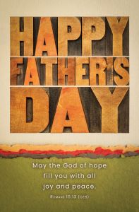 Father’s Day – May the God of hope, Romans 15:13 (CEB) – Pkg 100 – Standard Bulletin