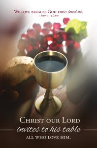 Communion—We love because…; 1 John 4:19 (CEB)—Pkg 100—Standard Bulletin