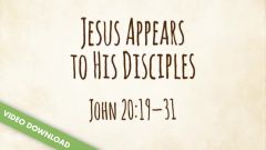 Inspire! Video Download - Jesus Appears to His Disciples (John 20:19-31)