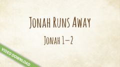 Inspire! Video Download - Jonah Runs Away (Jonah 1-2)