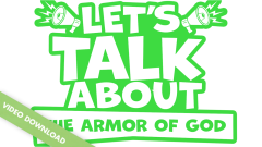 Digital Content | Video Teaching Lesson | Armor of God | 4.5 Min