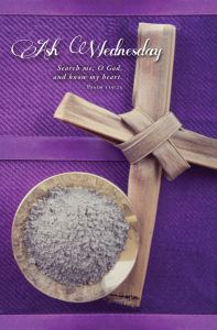 Ash Wednesday – Search me, O God, Psalm 139:23 (KJV) – Pkg 100 – Standard Bulletin 