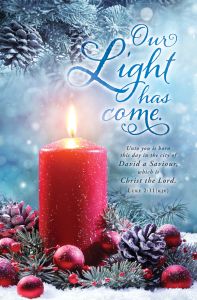 Christmas—Our Light Has Come; Luke 2:11 (KJV)—Pkg 100—Standard Bulletin
