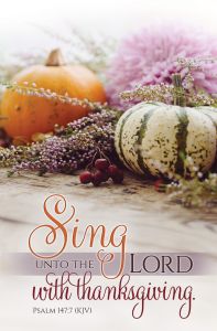 Thanksgiving—Sing unto the Lord; Ps 147:7 (KJV)—Pkg 100—Standard Bulletin