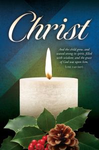 Advent—Christ; Luke 2:40 (KJV)—Pkg 100—Standard Bulletin