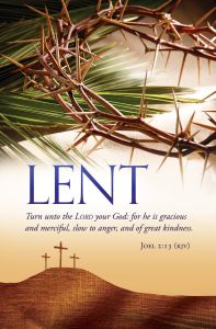 Lent – Turn unto the Lord your God, Joel 2:13 (KJV) – Pkg 100 – Standard Bulletin 