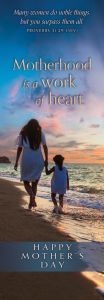 Mother’s Day – Motherhood is a work of heart, Prov 31:2 – Pkg 25 – Bookmark