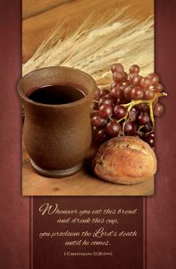 Standard Bulletin | Communion | Whenever you eat this breadÃ¢â‚¬Â¦