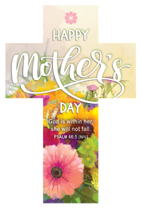 Mother's Day – God is within her she will not fall, Ps 46:5 (NIV) – Pkg 100 – Standard Bulletin