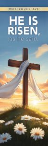 Kids’ Bookmark – He Is Risen. – Matthew 28:6 (KJV) - Pkg of 25  